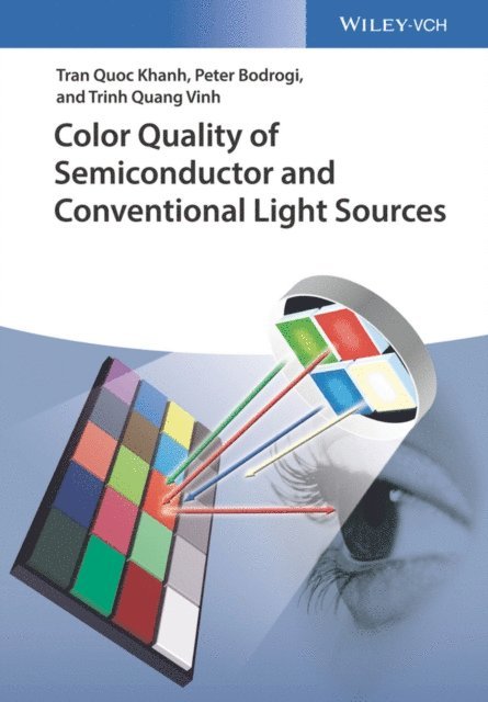 Trinh Quang Vinh, Peter Bodrogi, Tran Quoc Khanh - Color Quality of Semiconductor and Conventional Light Sources, E-bok