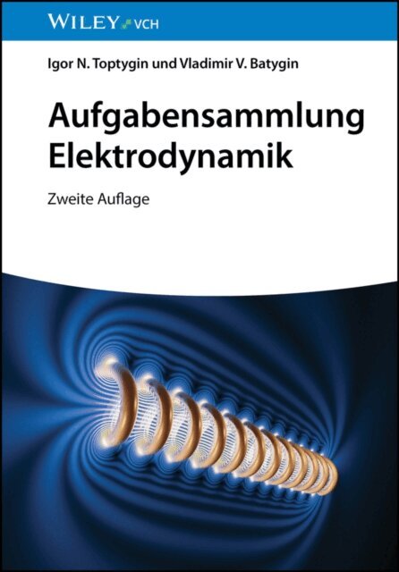 Vladimir V. Batygin, Igor N. Toptygin - Aufgabensammlung Elektrodynamik, E-bok