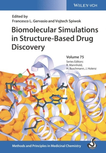 Raimund Mannhold, Vojtech Spiwok, Francesco L. Gervasio - Biomolecular Simulations in Structure-Based Drug Discovery, E-bok