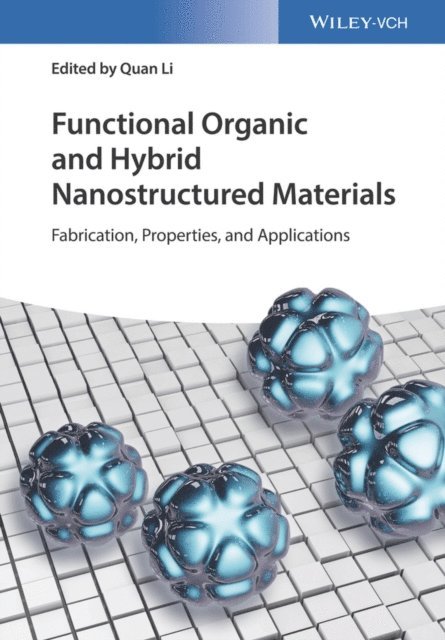 Quan Li - Functional Organic and Hybrid Nanostructured Materials, E-bok
