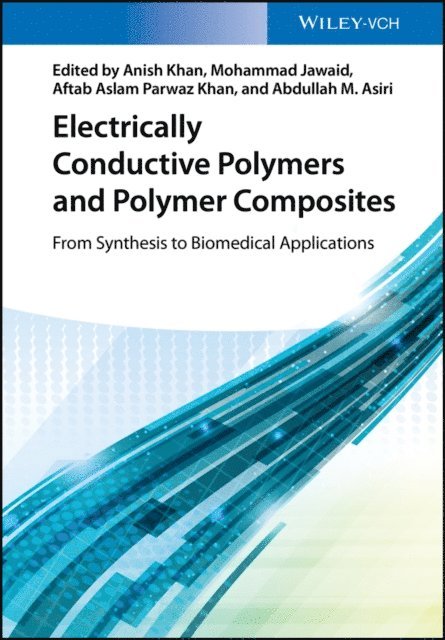 Abdullah M. Asiri, Aftab Aslam Parwaz Khan, Mohammad Jawaid, Anish Khan - Electrically Conductive Polymers and Polymer Composites, E-bok
