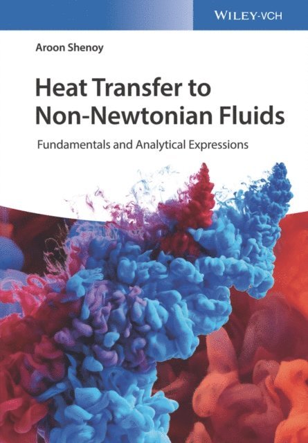 Aroon Shenoy - Heat Transfer to Non-Newtonian Fluids, E-bok
