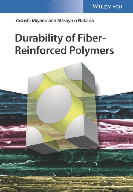 Masayuki Nakada, Yasushi Miyano - Durability of Fiber-Reinforced Polymers, E-bok