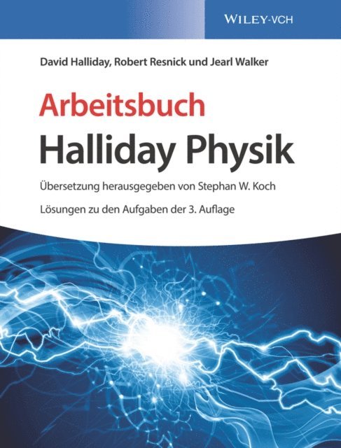 Jearl Walker, Robert Resnick, David Halliday - Arbeitsbuch Halliday Physik, Lösungen zu den Aufgaben der 3. Auflage, E-bok