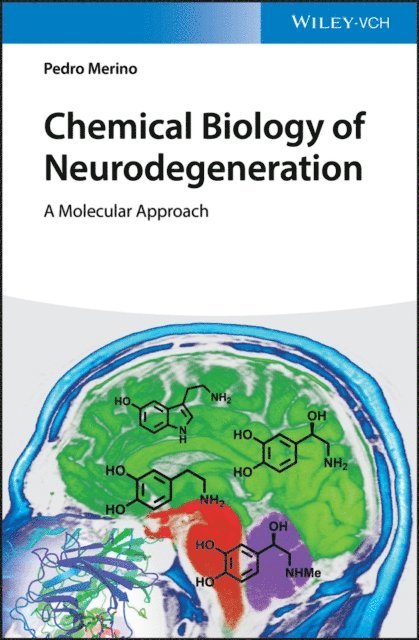Pedro Merino - Chemical Biology of Neurodegeneration, E-bok