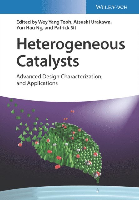 Patrick Sit, Yun Hau Ng, Atsushi Urakawa, Wey Yang Teoh - Heterogeneous Catalysts, E-bok