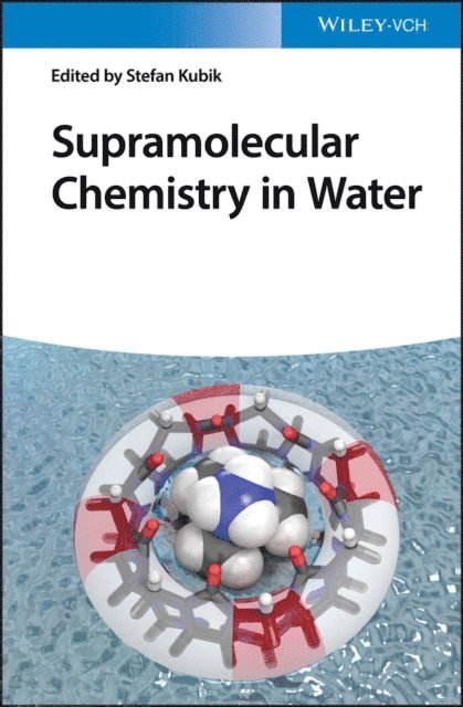 Stefan Kubik - Supramolecular Chemistry in Water, E-bok