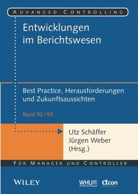 J rgen Weber, Utz Sch ffer - Entwicklungen im Berichtswesen - Best Practice, Herausforderungen und Zukunftsaussichten, E-bok