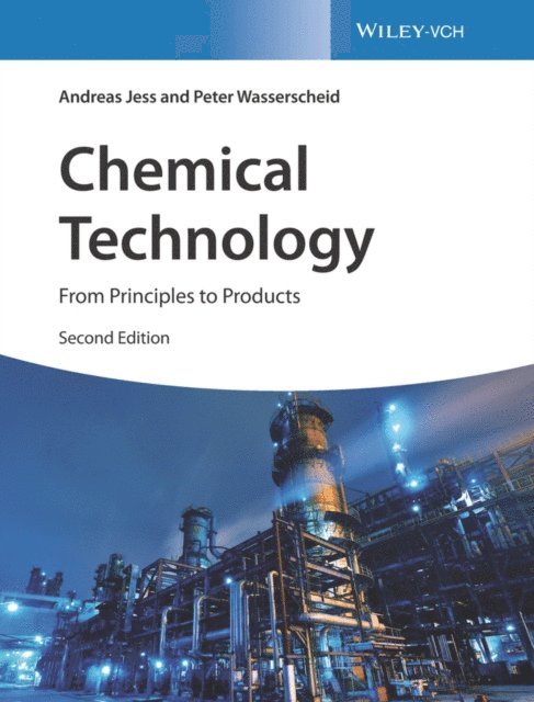 Peter Wasserscheid, Andreas Jess - Chemical Technology, E-bok