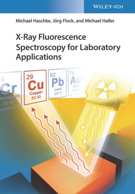 Michael Haller, J rg Flock, Michael Haschke - X-Ray Fluorescence Spectroscopy for Laboratory Applications, E-bok