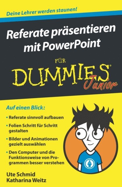 Katharina Weitz, Ute Schmid - Referate präsentieren mit PowerPoint für Dummies Junior, E-bok