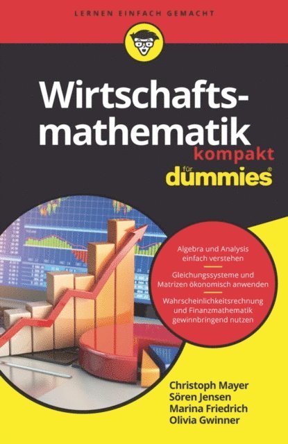 Olivia Gwinner, Marina Friedrich, S ren Jensen, Christoph Mayer - Wirtschaftsmathematik kompakt für Dummies, E-bok