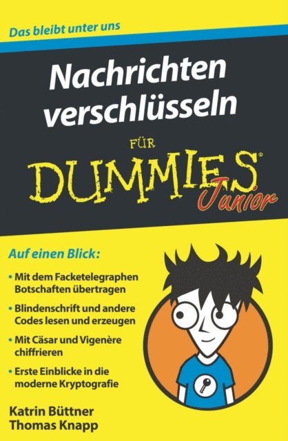 Thomas Knapp, Katrin B ttner - Nachrichten verschlüsseln für Dummies Junior, E-bok