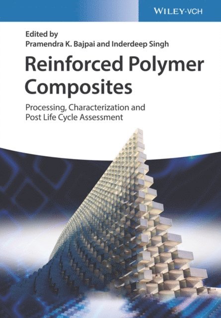 Inderdeep Singh, Pramendra K. Bajpai - Reinforced Polymer Composites, E-bok