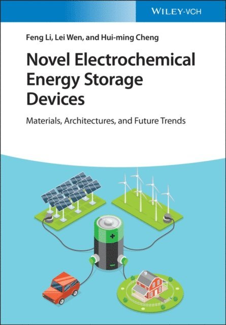 Hui-ming Cheng, Lei Wen, Feng Li - Novel Electrochemical Energy Storage Devices, E-bok