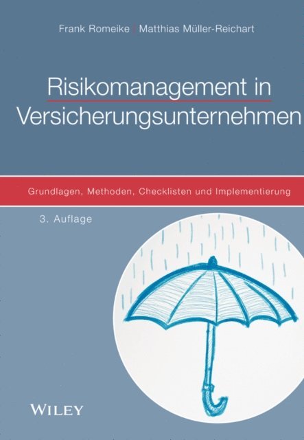 Matthias M ller-Reichart, Frank Romeike - Risikomanagement in Versicherungsunternehmen, E-bok