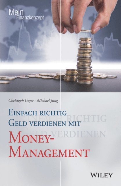 Michael Jung, Christoph Geyer - Einfach richtig Geld verdienen mit Money-Management, E-bok