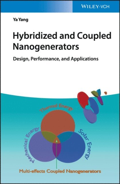 Ya Yang - Hybridized and Coupled Nanogenerators, E-bok