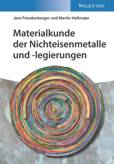 Martin Heilmaier, Jens Freudenberger - Materialkunde der Nichteisenmetalle und -legierungen, E-bok