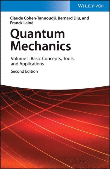 Franck Lalo, Bernard Diu, Claude Cohen-Tannoudji - Quantum Mechanics, Volume 1, E-bok