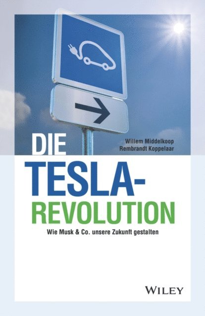 Rembrandt Koppelaar, Willem Middelkoop - Die Tesla-Revolution, E-bok