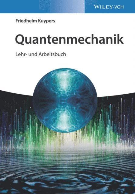 Friedhelm Kuypers - Quantenmechanik, E-bok