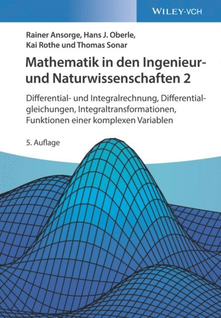 Thomas Sonar, Kai Rothe, Hans Joachim Oberle, Rainer Ansorge - Mathematik in den Ingenieur- und Naturwissenschaften 2, E-bok