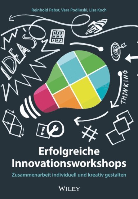 Lisa Koch, Vera Podlinski, Reinhold Pabst - Erfolgreiche Innovationsworkshops, E-bok