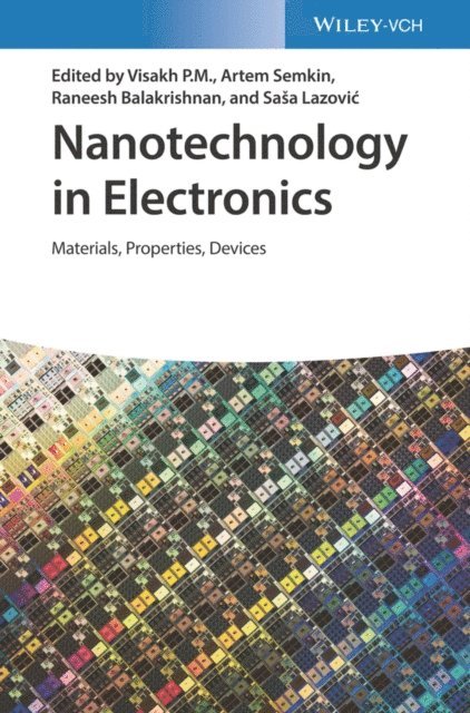 Sasa Lazovic, Raneesh Balakrishnan, Artem Semkin, Visakh P. M. - Nanotechnology in Electronics, E-bok