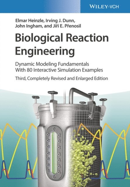 Ji   E. P enosil, John Ingham, Irving J. Dunn, Elmar Heinzle - Biological Reaction Engineering, E-bok