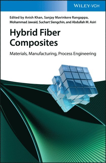 Abdullah M. Asiri, Suchart Siengchin, Mohammad Jawaid, Sanjay Mavinkere Rangappa, Anish Khan - Hybrid Fiber Composites, E-bok