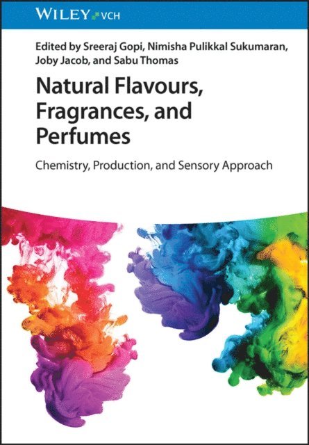 Sabu Thomas, Joby Jacob, Nimisha Pulikkal Sukumaran, Sreeraj Gopi - Natural Flavours, Fragrances, and Perfumes, E-bok