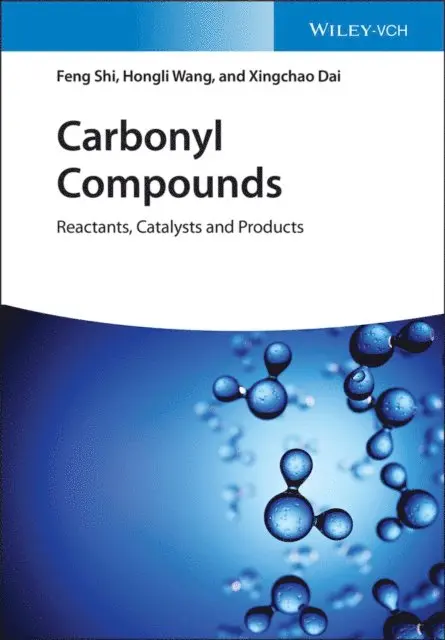 Xingchao Dai, Hongli Wang, Feng Shi - Carbonyl Compounds, E-bok. Tillgänglighet: Lägg i varukorg
