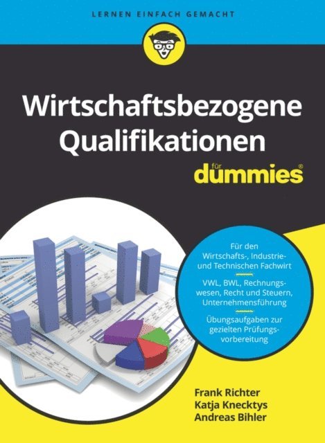 Andreas Bihler, Katja Knecktys, Frank Richter - Wirtschaftsbezogene Qualifikationen für Dummies, E-bok