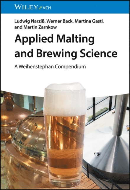 Martin Zarnkow, Martina Gastl, Werner Back, Ludwig Narzi - Applied Malting and Brewing Science, E-bok