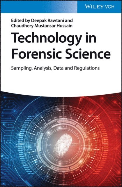 Chaudhery Mustansar Hussain, Deepak Rawtani - Technology in Forensic Science, E-bok