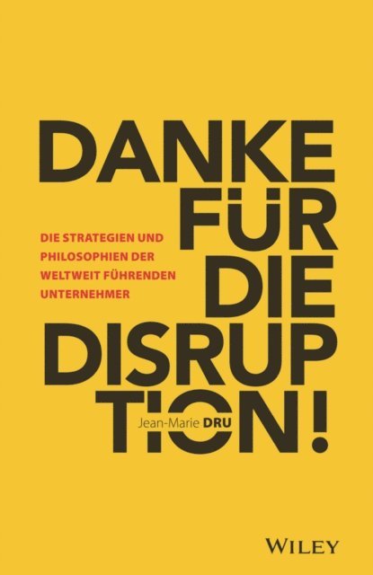 Jean-Marie Dru - Danke für die Disruption!, E-bok