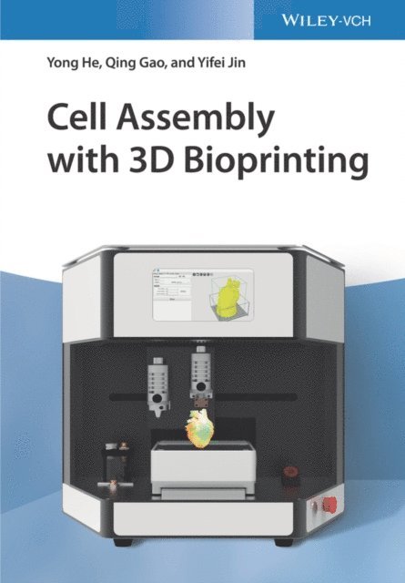 Yifei Jin, Qing Gao, Yong He - Cell Assembly with 3D Bioprinting, E-bok