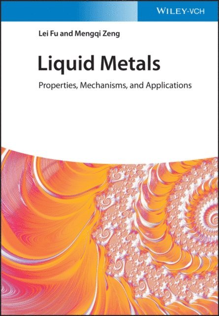 Mengqi Zeng, Lei Fu - Liquid Metals, E-bok