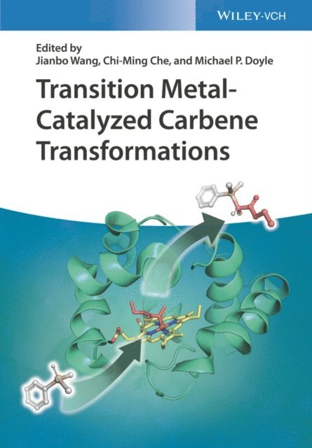 Michael P. Doyle, Chi-Ming Che, Jianbo Wang - Transition Metal-Catalyzed Carbene Transformations, E-bok