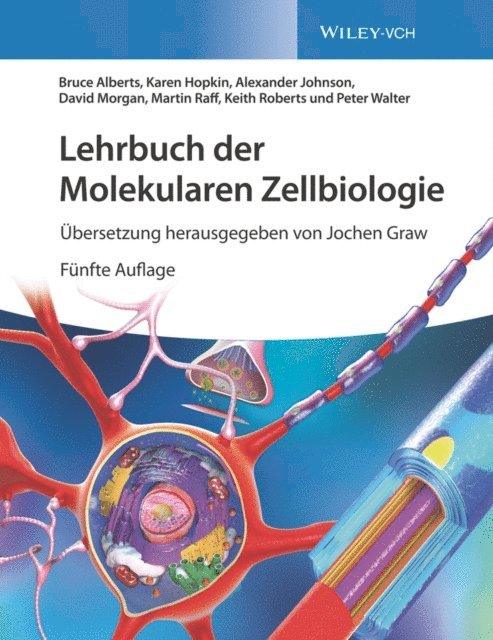 Peter Walter, Keith Roberts, Martin Raff, David Morgan, Alexander D. Johnson, Karen Hopkin, Bruce Alberts - Lehrbuch der Molekularen Zellbiologie, E-bok