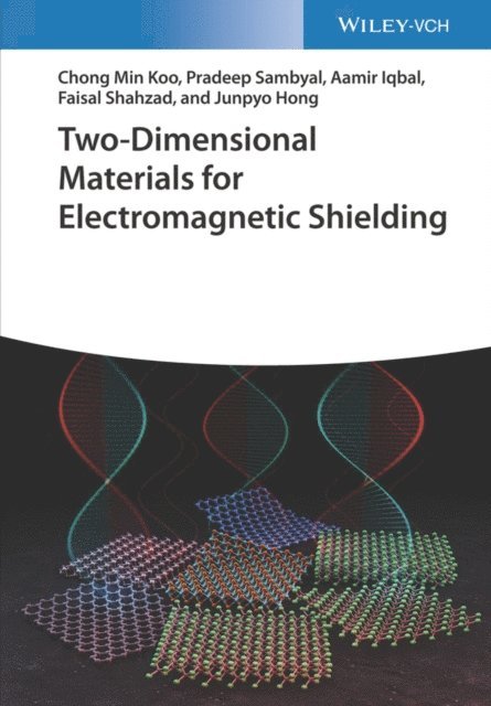 Junpyo Hong, Faisal Shahzad, Aamir Iqbal, Pradeep Sambyal, Chong Min Koo - Two-Dimensional Materials for Electromagnetic Shielding, E-bok