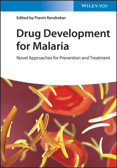 Pravin Kendrekar - Drug Development for Malaria, E-bok