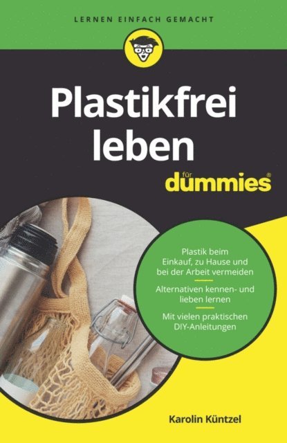 Karolin Kuntzel - Plastikfrei leben für Dummies, E-bok