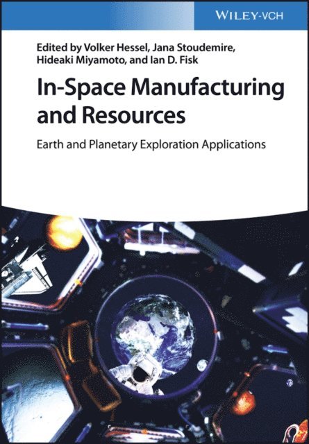Ian D. Fisk, Hideaki Miyamoto, Jana Stoudemire, Volker Hessel - In-Space Manufacturing and Resources, E-bok