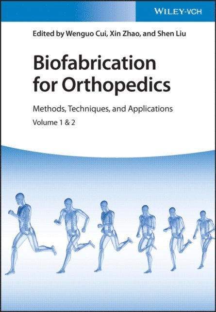 Shen Liu, Xin Zhao, Wenguo Cui - Biofabrication for Orthopedics, E-bok