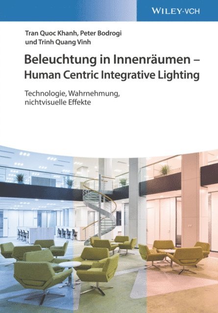 Trinh Quang Vinh, Peter Bodrogi, Tran Quoc Khanh - Beleuchtung in Innenräumen - Human Centric Integrative Lighting, E-bok