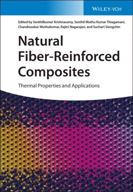Suchart Siengchin, R. Nagarajan, Chandrasekar Muthukumar, Senthil Muthu Kumar Thiagamani, Senthilkumar Krishnasamy - Natural Fiber-Reinforced Composites, E-bok