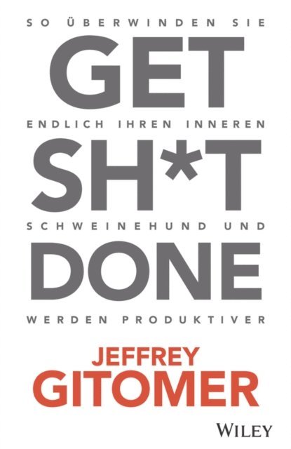 Jeffrey Gitomer - Get Sh*t done, E-bok