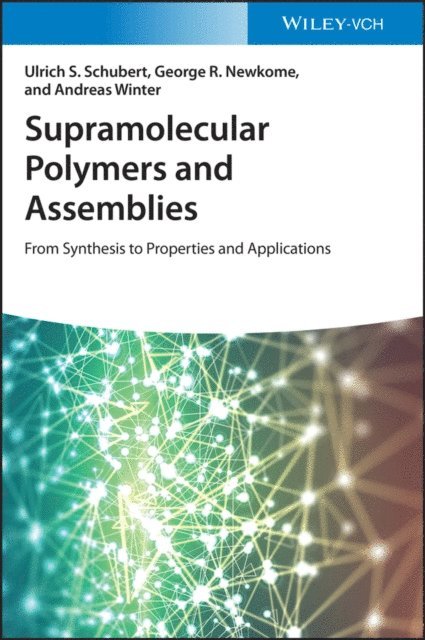 Andreas Winter, George R. Newkome, Ulrich S. Schubert - Supramolecular Polymers and Assemblies, E-bok